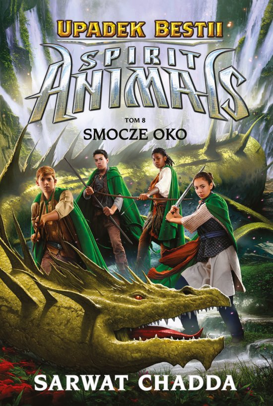 Spirit Animals. Upadek bestii. Smocze oko. Tom 8