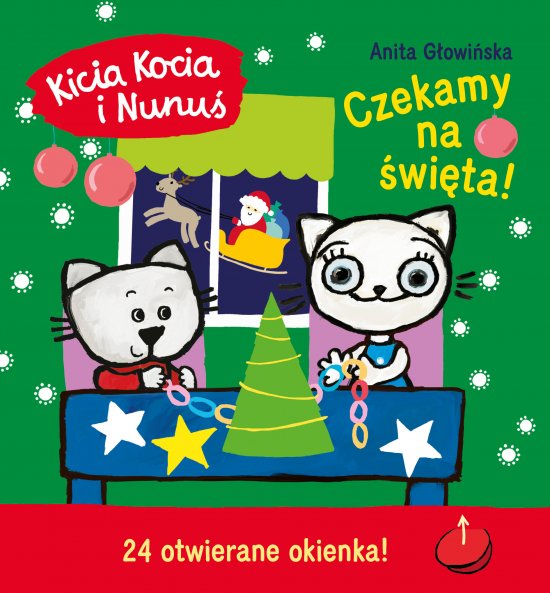 Kicia Kocia i Nunu�. Czekamy na �wi�ta! Kalendarz adwentowy z zadaniami