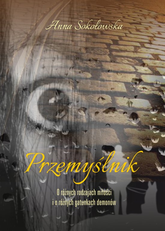 Przemy�lnik. O r�nych rodzajach mi�o�ci i o r�nych gatunkach demon�w