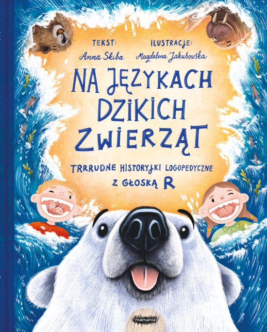 Na j�zykach dzikich zwierz�t. Trrrudne historyjki logopedyczne z g�osk� R