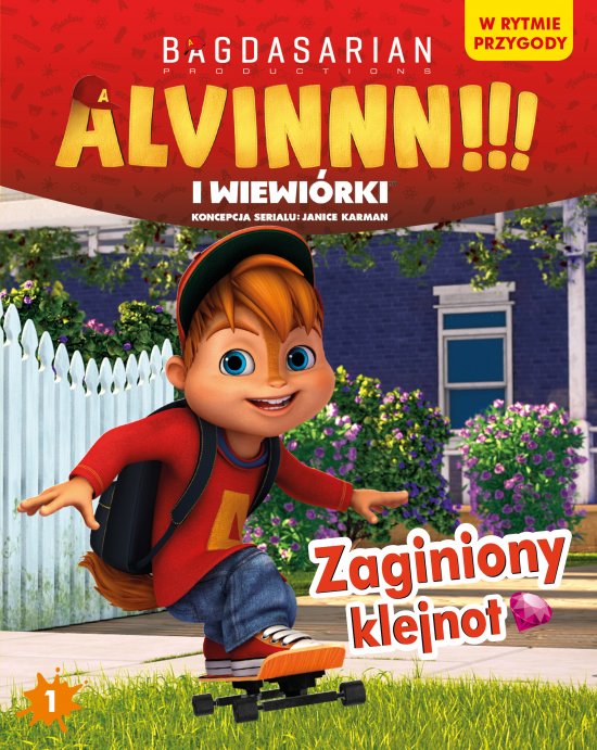 Alvinnn!!! I Wiewi�rki. W rytmie przygody. Tom 1. Zaginiony klejnot
