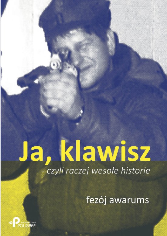 Ja, klawisz - czyli raczej weso�e historie