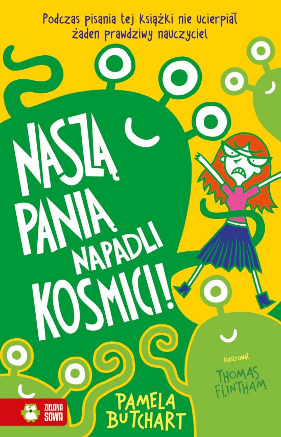 Szkolne szale�stwa. Nasz� pani� napadli kosmici!