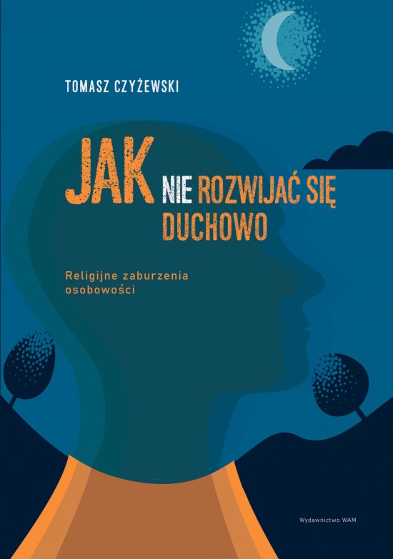Jak (nie) rozwija� si� duchowo
