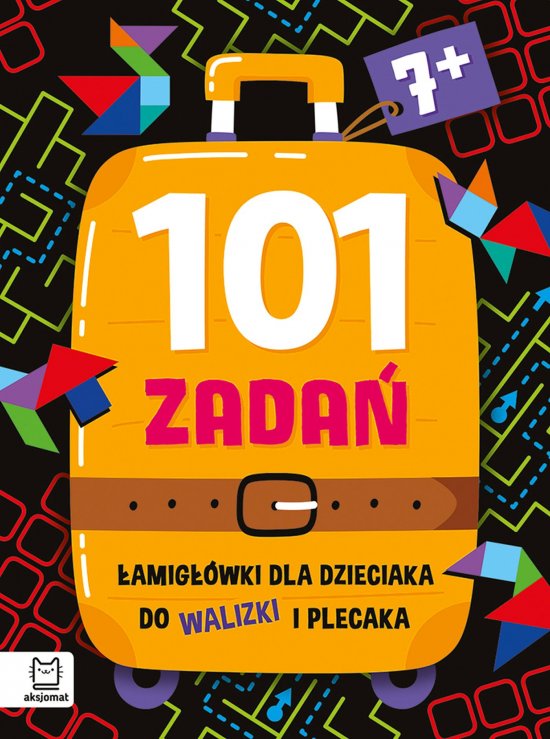 101 zada�. �amig��wki dla dzieciaka do walizki i plecaka 7+