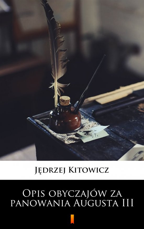 Opis obyczaj�w za panowania Augusta III