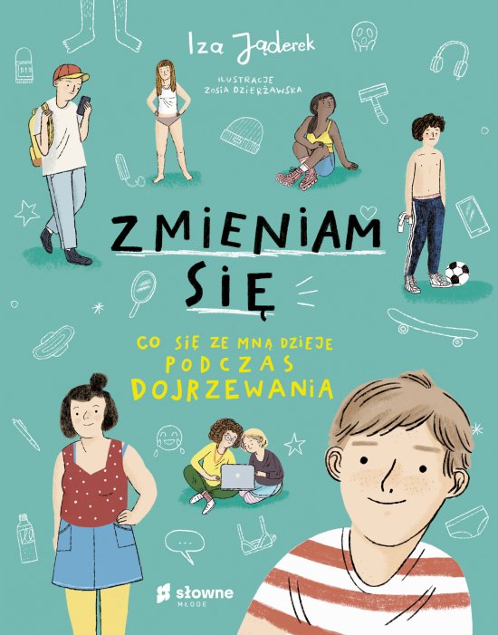 Zmieniam si�. Co si� ze mn� dzieje podczas dojrzewania