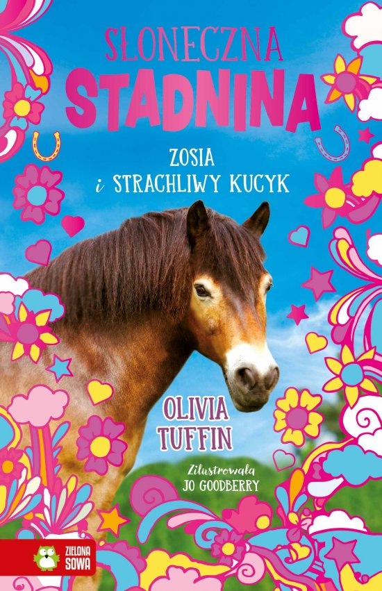 S�oneczna stadnina. Zosia i strachliwy kucyk