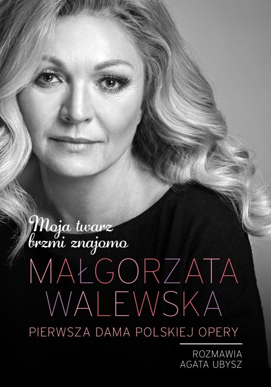 Ma�gorzata Walewska. Moja twarz brzmi znajomo