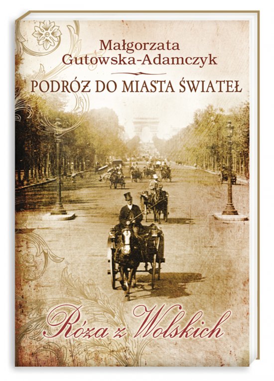 Podr� do miasta �wiate�. R�a z Wolskich