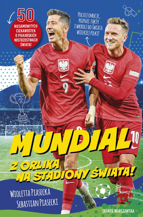 Mundial. Z orlika na stadiony �wiata!