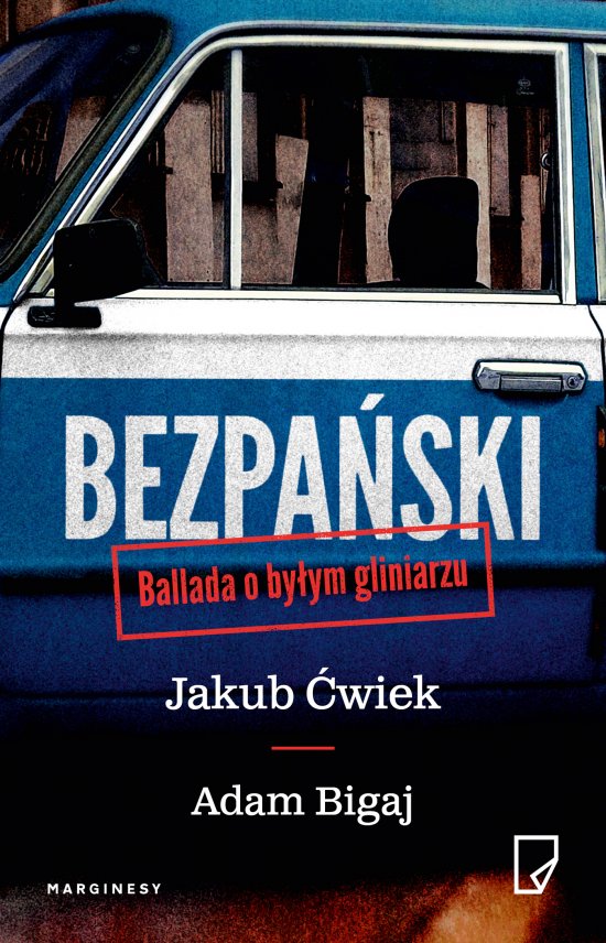 Bezpa�ski. Ballada o by�ym gliniarzu