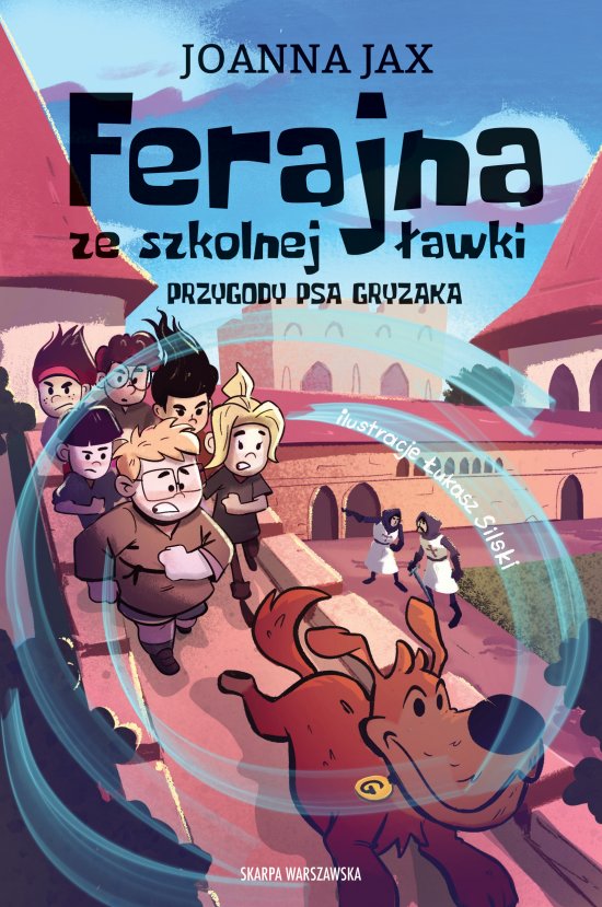 Ferajna ze szkolnej �awki. Przygody psa Gryzaka