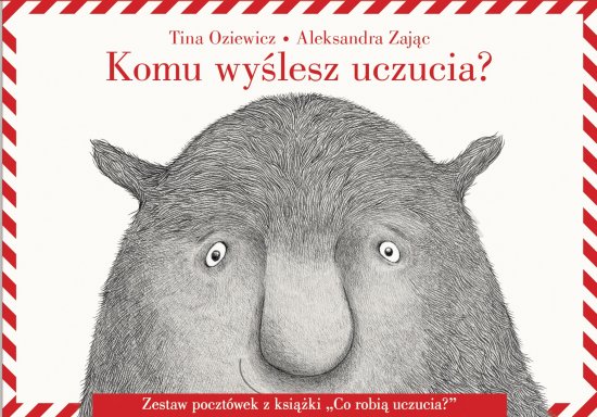 Komu wy�lesz uczucia? Zestaw poczt�wek z ksi��ki ,,Co robi� uczucia?"