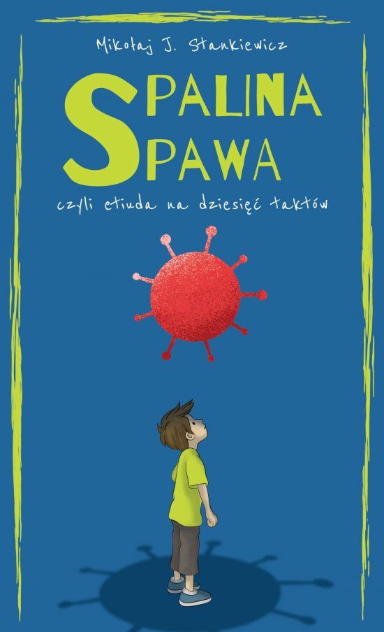 Spalina spawa, czyli etiuda na dziesi�� takt�w