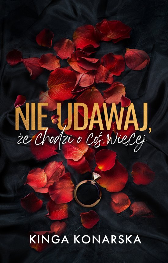 Nie udawaj, �e chodzi o co� wi�cej