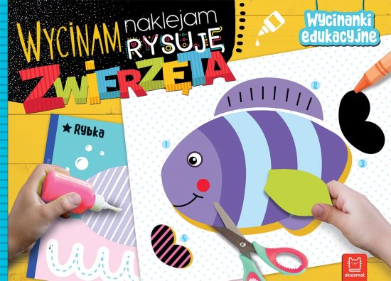 Wycinam, naklejam, rysuj�. Zwierz�ta. Wycinanki edukacyjne