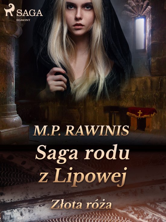 Saga rodu z Lipowej 28: Z�ota r�a