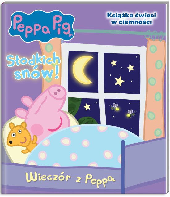 Peppa Pig. S�odkich sn�w! Wiecz�r z Pepp�
