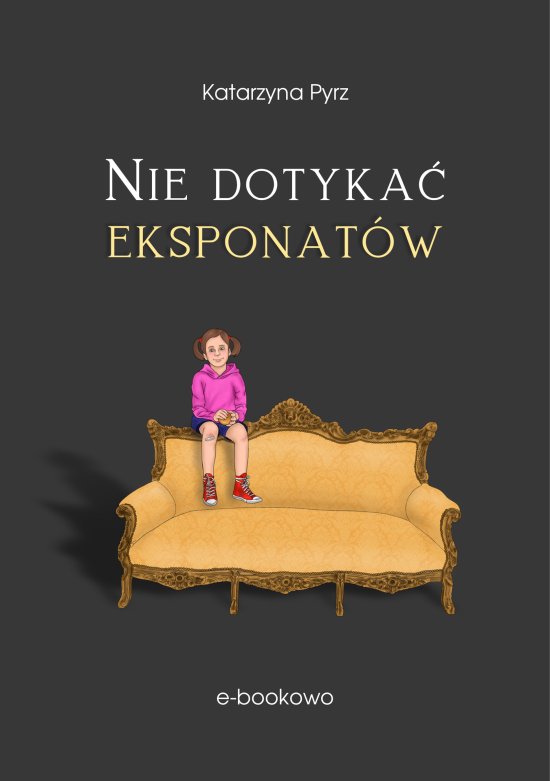 Nie dotyka� eksponat�w