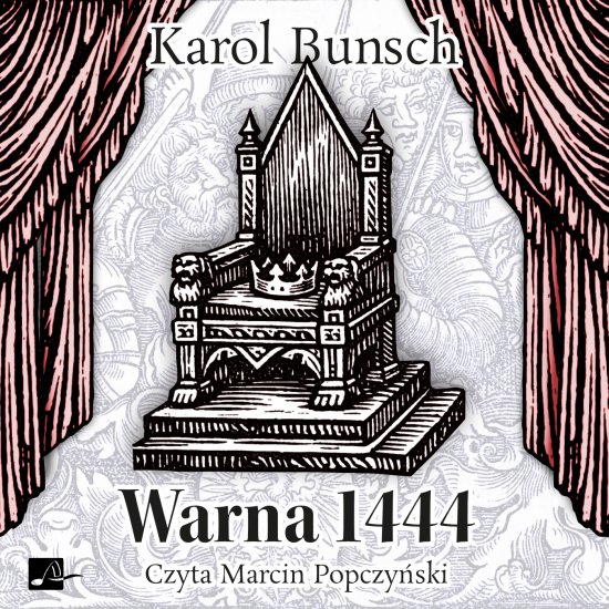 Warna 1444 - opowie�� z czas�w kr�la W�adys�awa Warne�czyka