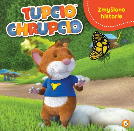 Tupcio Chrupcio. Cz�� 6. Zmy�lone historie
