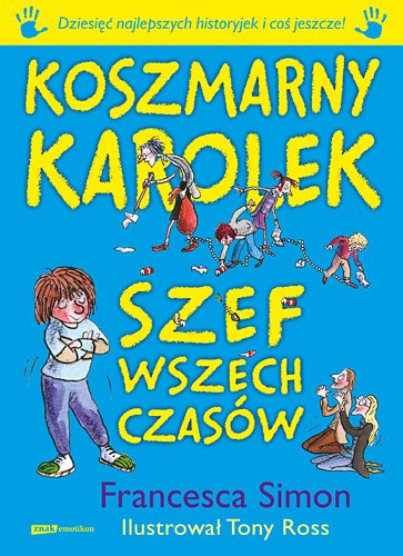 Koszmarny Karolek. Szef wszech czas�w