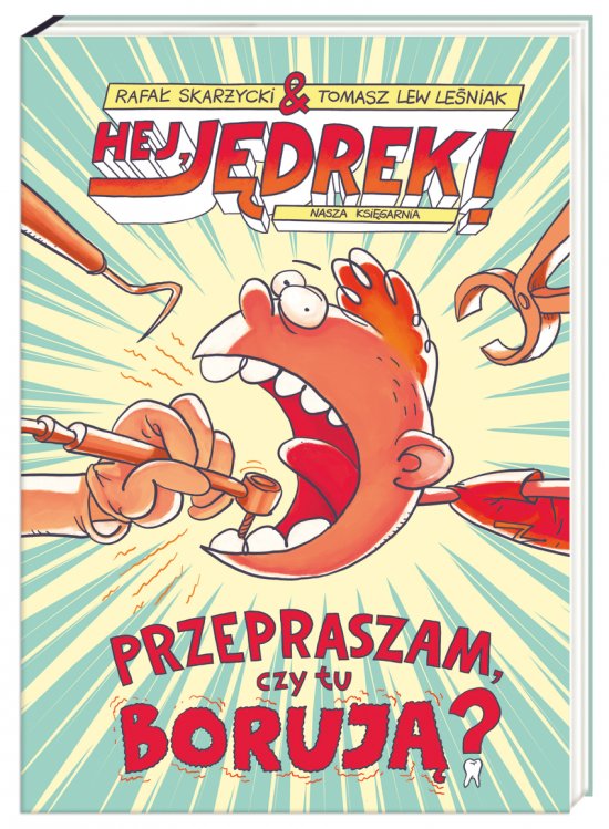 Hej, J�drek! Przepraszam, czy tu boruj�?