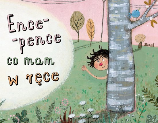 Ence-pence, co mam w r�ce
