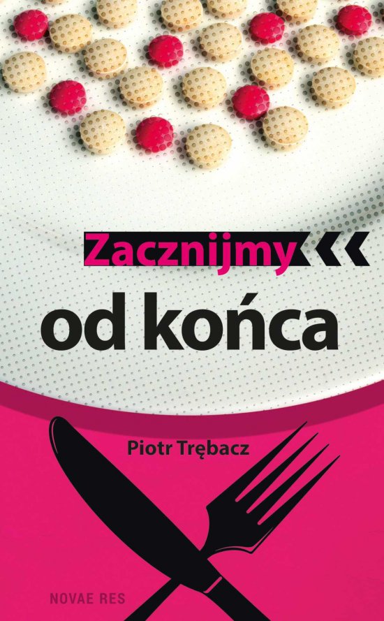Zacznijmy od ko�ca