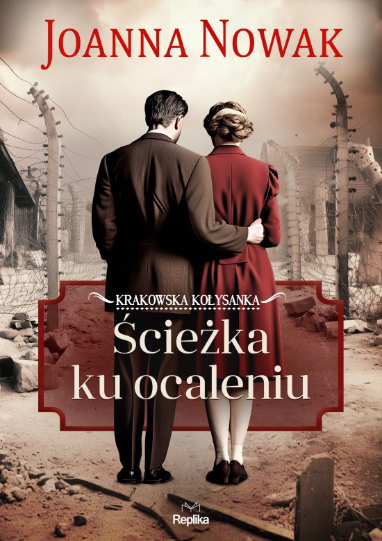 �cie�ka ku ocaleniu. Krakowska ko�ysanka, tom 3