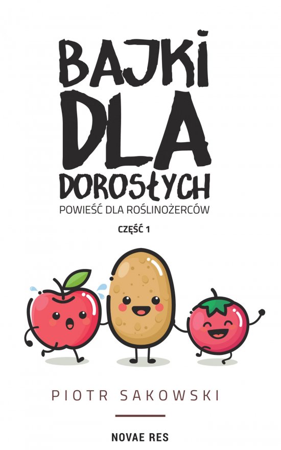Bajki dla doros�ych. Powie�� dla ro�lino�erc�w