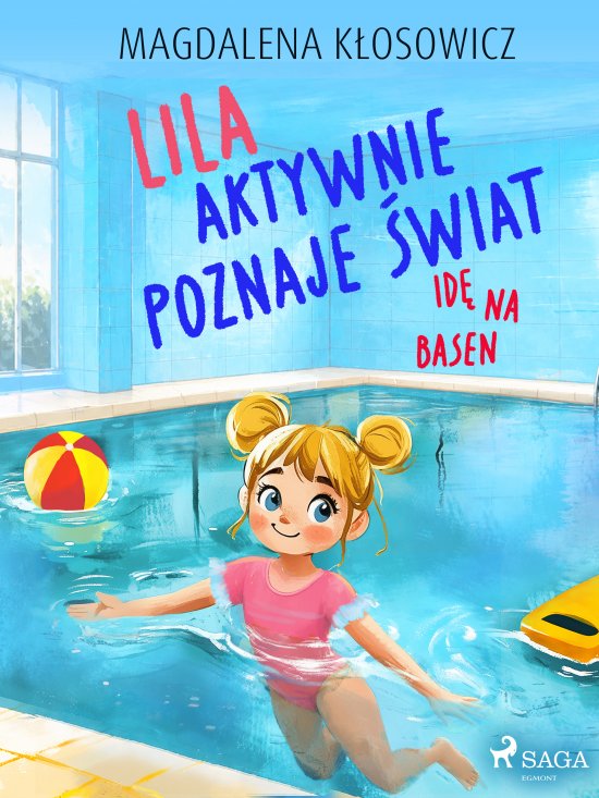Lila aktywnie poznaje �wiat - Id� na basen