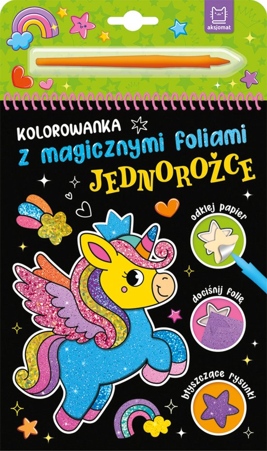 Kolorowanka z magicznymi foliami. Jednoro�ce