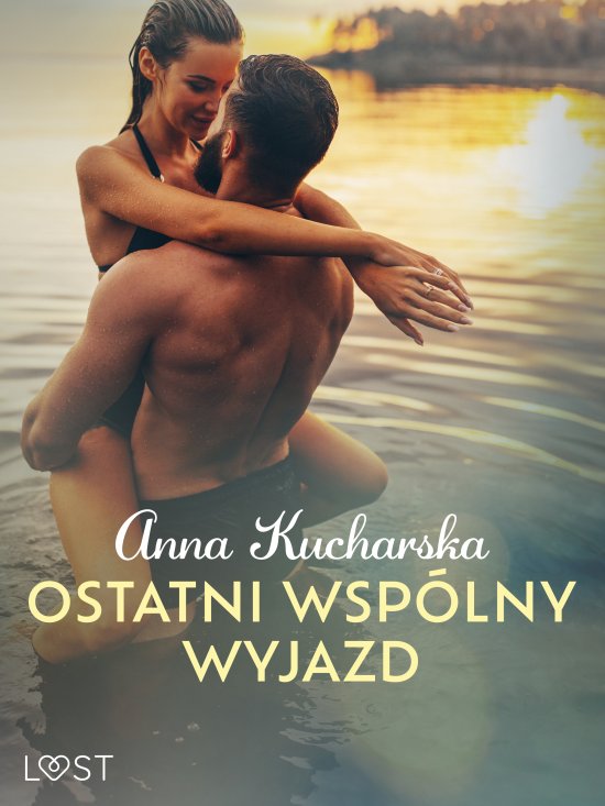 Ostatni wsp�lny wyjazd - opowiadanie erotyczne