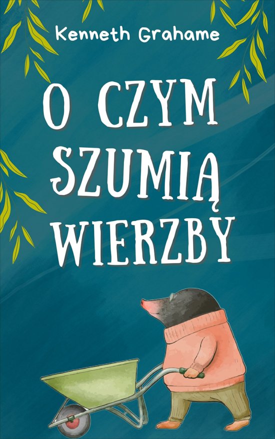 O czym szumi� wierzby