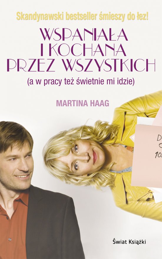 Wspania�a i kochana przez wszystkich. A w pracy te� �wietnie mi idzie