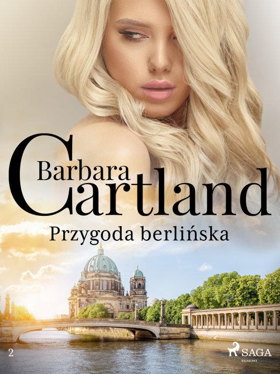 Przygoda berli�ska - Ponadczasowe historie mi�osne Barbary Cartland