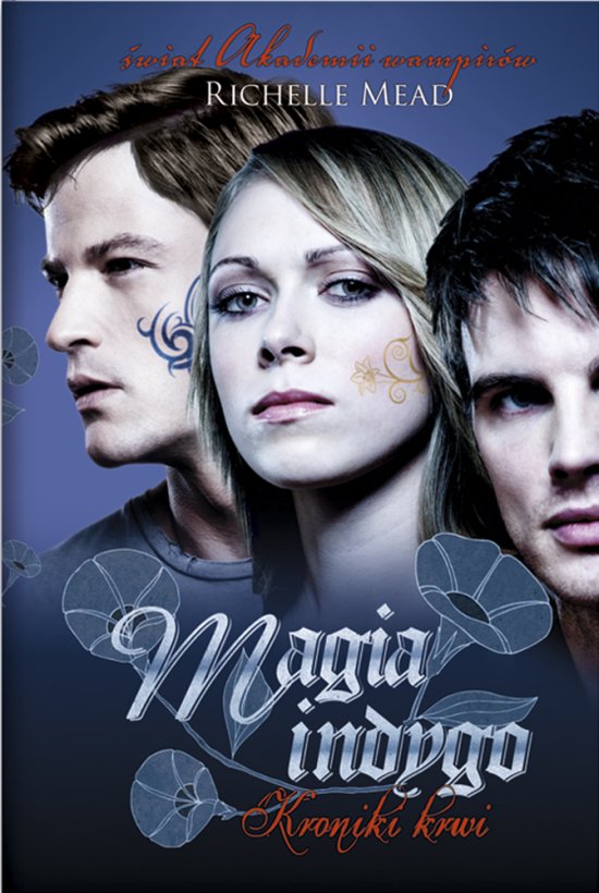 Kroniki krwi 3. Magia indygo