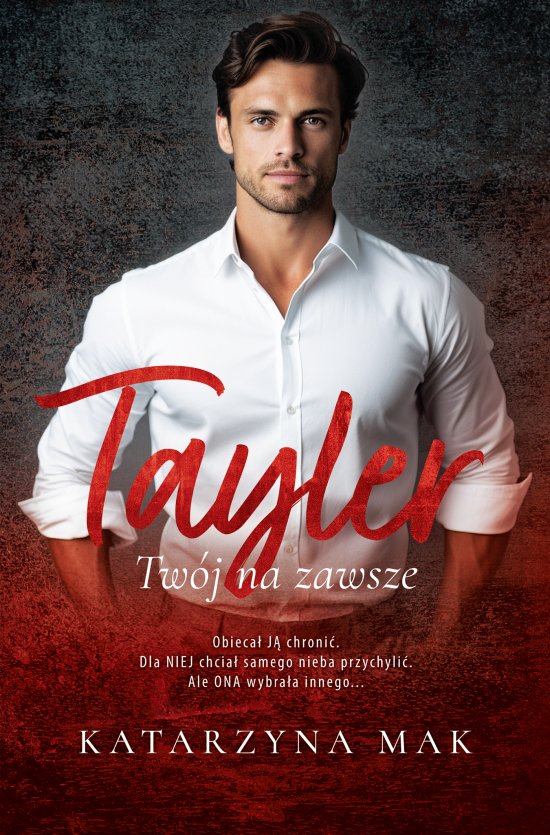 Tayler. Tw�j na zawsze
