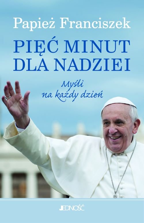 Pi�� minut dla nadziei. My�li na ka�dy dzie�