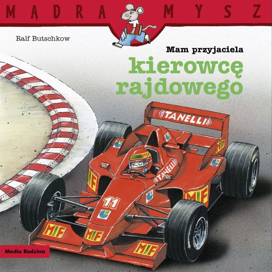 M�dra Mysz. Mam przyjaciela kierowc� rajdowego