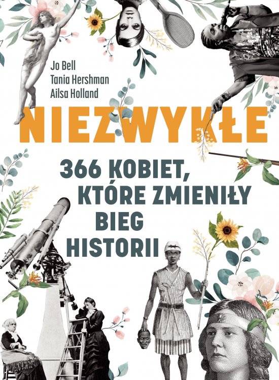 Niezwyk�e. 366 kobiet, kt�re zmieni�y bieg historii