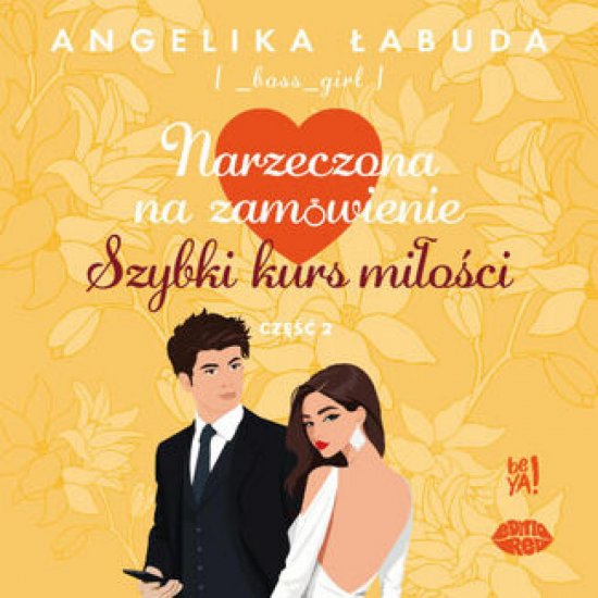 Narzeczona na zam�wienie. Szybki kurs mi�o�ci Cz�� 2