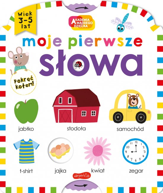 Moje pierwsze s�owa. Akademia m�drego dziecka. Moje pierwsze
