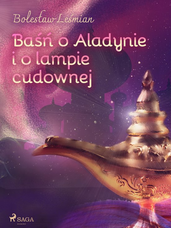 Ba�� o Aladynie i o lampie cudownej