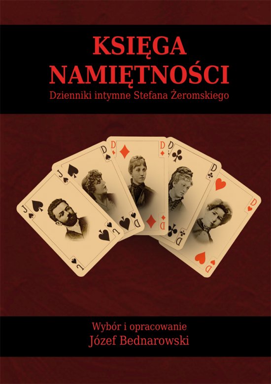 Ksi�ga nami�tno�ci. Dzienniki intymne Stefana �eromskiego