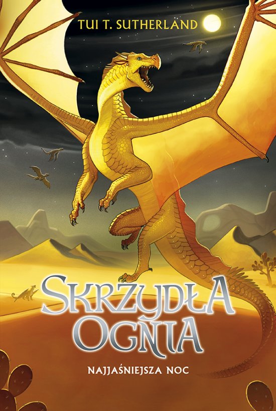 Skrzyd�a ognia. Ksi�ga 5. Najja�niejsza noc. Saga Skrzyd�a ognia. Ksi�ga 5