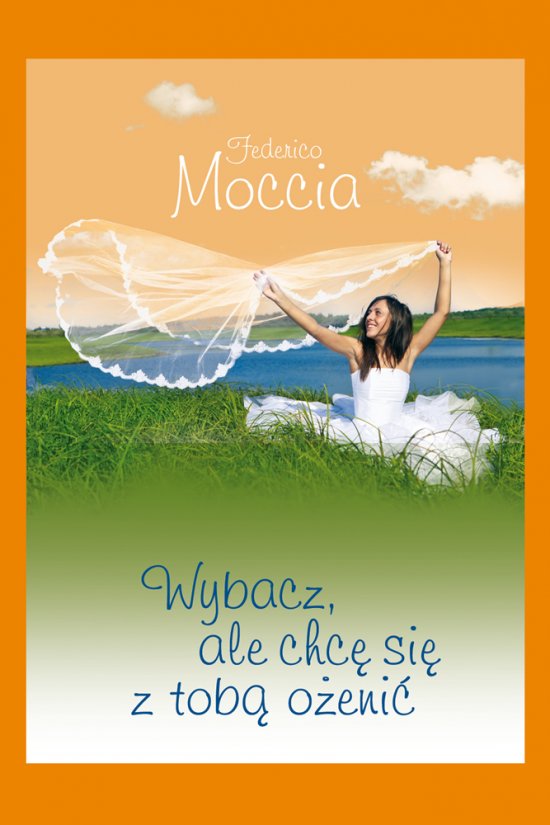 Wybacz ale chc� si� z tob� o�eni�