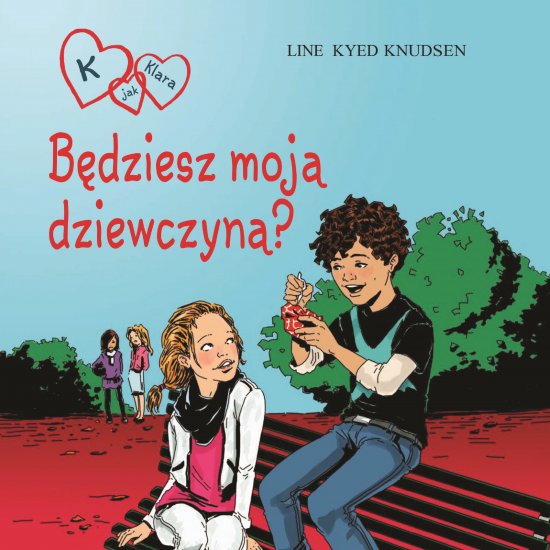 K jak Klara 2 - B�dziesz moj� dziewczyn�?
